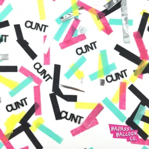 Badass Confetti: CUNT