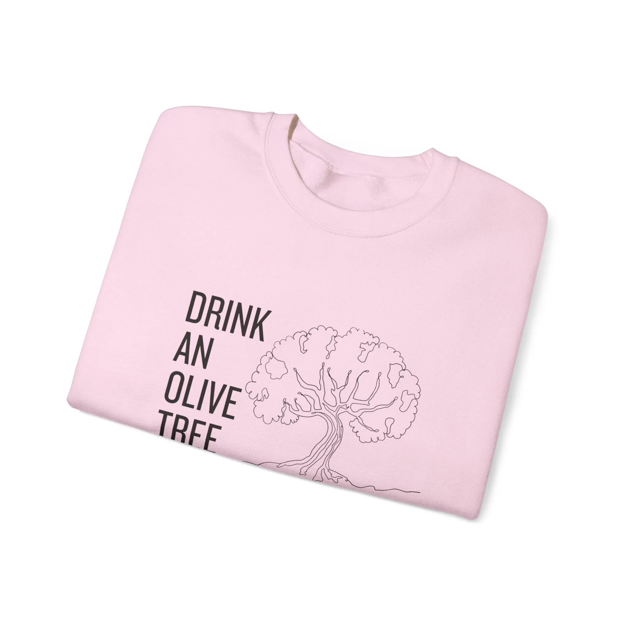 Drink an olive tree everyday / waterless beauty / olive tree / Unisex Heavy Blend™ Crewneck Sweatshirt
