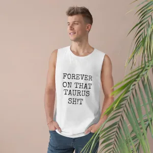 Taurus Sh!t - Unisex Tank