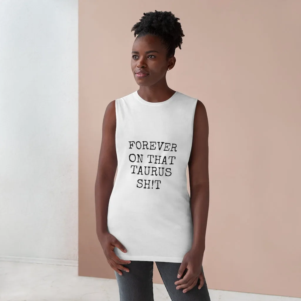 Taurus Sh!t - Unisex Tank