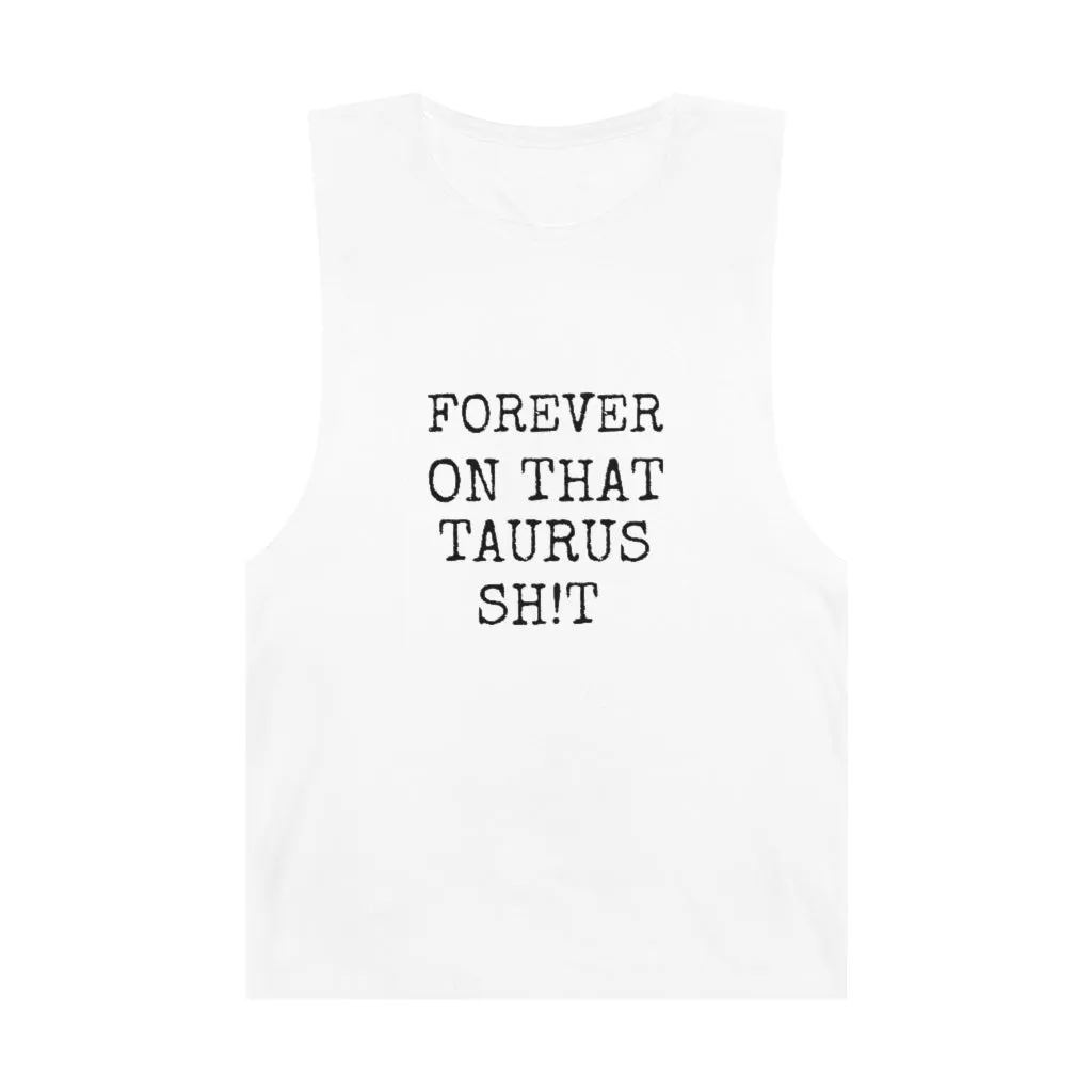 Taurus Sh!t - Unisex Tank